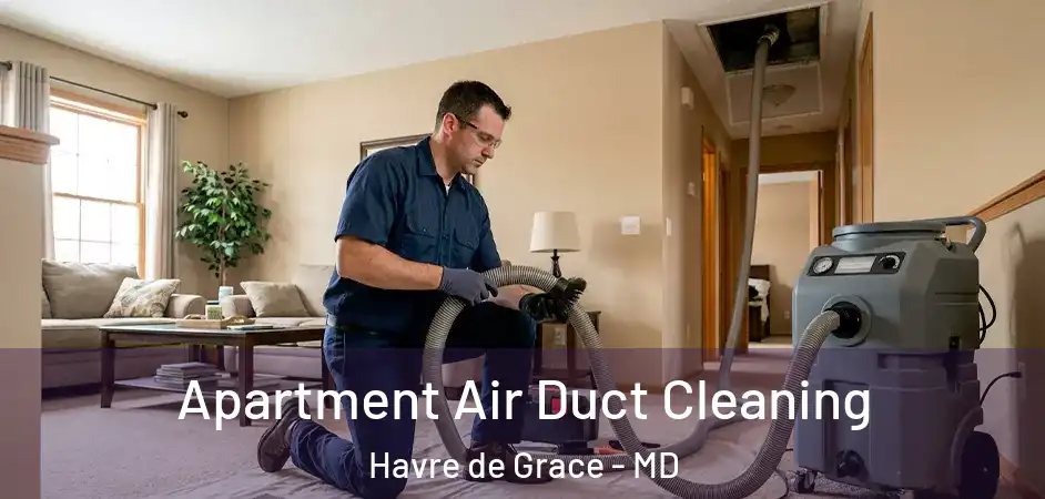  Apartment Air Duct Cleaning Havre de Grace - MD